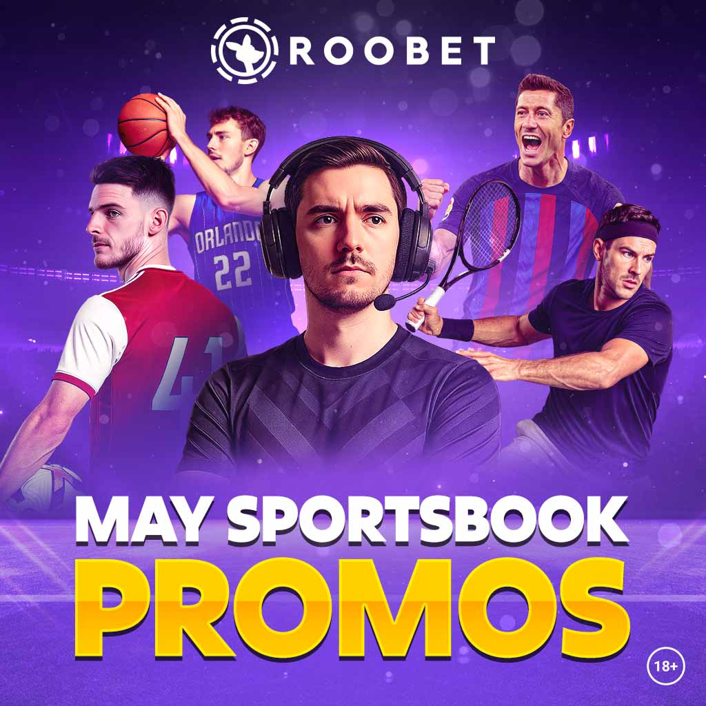 Roobet Sportsbook May 2025 Promotions